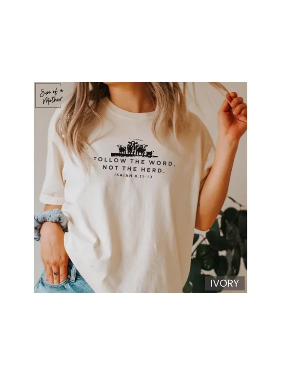 Christian T-Shirt: "FOLLOW THE WORD, NOT THE HERD" (Isaiah 8:11-13) - Confessing Faith, Expressing Style