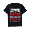 thumbnail image 1 of Christian T Shirt Jesus Is My Savior Not My Religion, 1 of 5