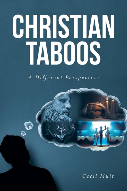 Christian Taboos: A Different Perspective, (Paperback)