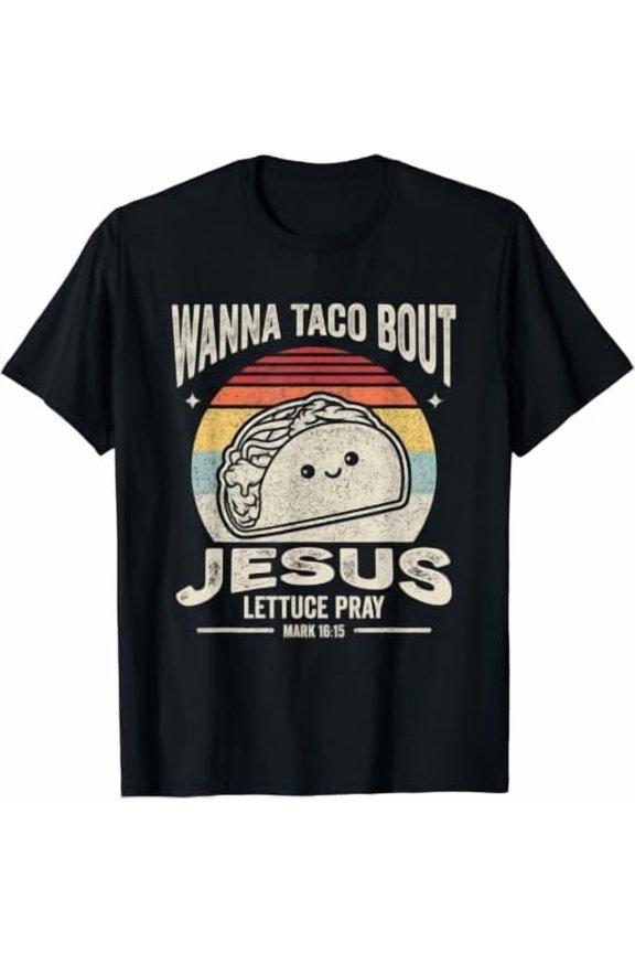 Christian Taco Retro Wanna Taco Bout Jesus Cinco De Mayo T-Shirt