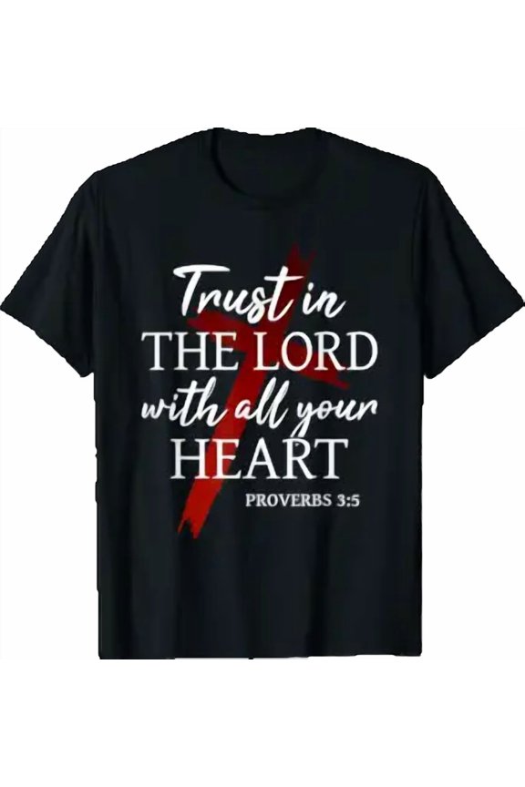 Christian Trust In The Lord God Faith Cross Proverbs 3:5 T-Shirt