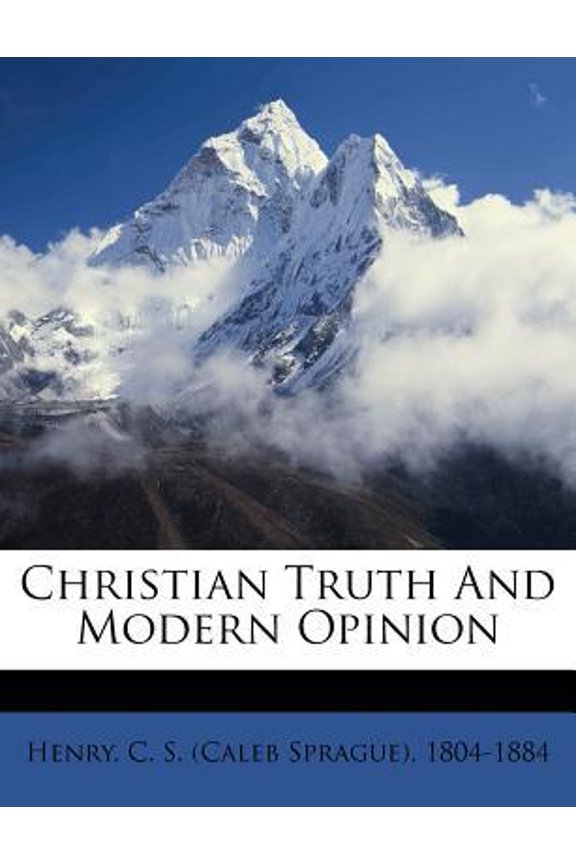 Christian Truth and Modern Opinion Paperback