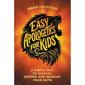 Christian Truths for Young Minds Easy Apologetics For Kids - A Simple Way To Discuss, Defend and Develop Your Faith: 50 Core Topics of the Christian Fait, (Paperback)