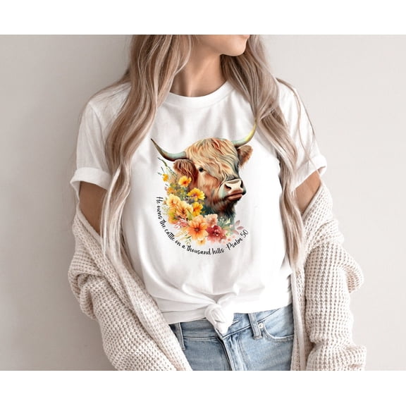 Christian Tshirt, He Owns the Cattle on a Thousand Hills Jesus tshirt, Flowers Cow Faith T-shirt, Christian Graphic Tee Country Girl Shirt All Size S-5Xl