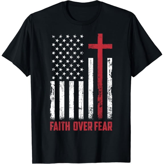 Christian US USA Flag American Christ Faith Over Fear Cross T-Shirt for Women Men Tops Tee