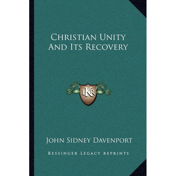 Christian Unity And Its Recovery (Paperback)