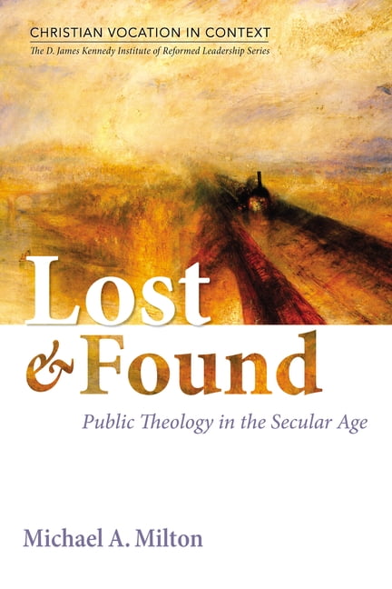 Secular Vocation Christian Vocation in Context: The D. James Kennedy Institute of ...