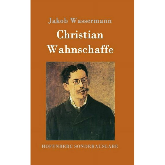 Christian Wahnschaffe: Roman (Hardcover)