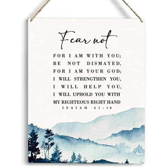 Christian Wall Art Fear Not For I Am With You Be Not Dismayed Isaiah 4110 Wooden Hanging Sign Rustic Farmhouse Wall Decor for Home Living Room Bedroom Inspirational Bible Verse Sign 8x10 Inch