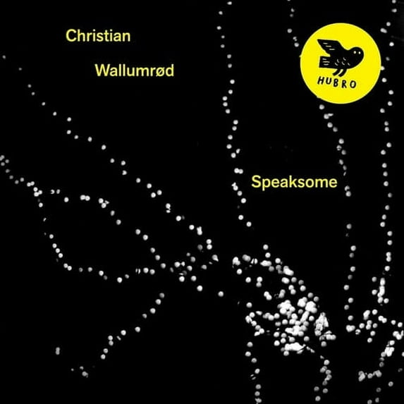 Christian Wallumrod - Speaksome - Music & Performance - Vinyl