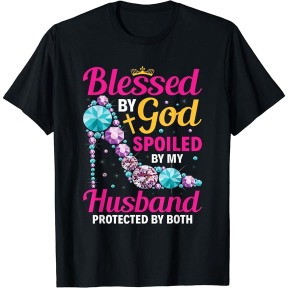Christian Wife Jesus Blessed By God Spoiled By My Husband T-Shirt