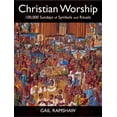 thumbnail image 1 of Pre-Owned Christian Worship: 100,000 Sundays of Symbols and Rituals (Hardcover) 0800662334 9780800662332, 1 of 1