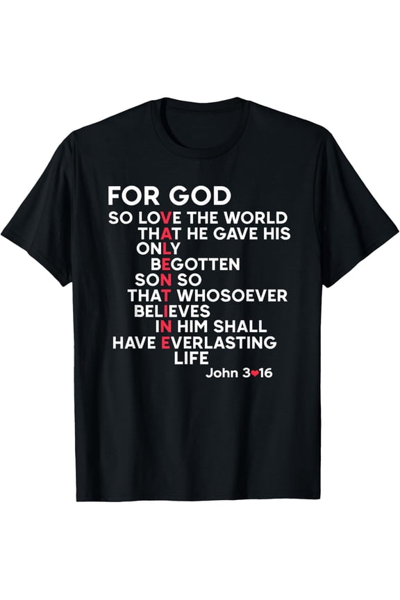 Christian for God Bible Verse Jonh 3 16 Jesus Valentine Mens T-Shirt