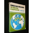 thumbnail image 1 of Pre-Owned Christian missions in Biblical perspective (Hardcover) 0801053706 9780801053702, 1 of 1