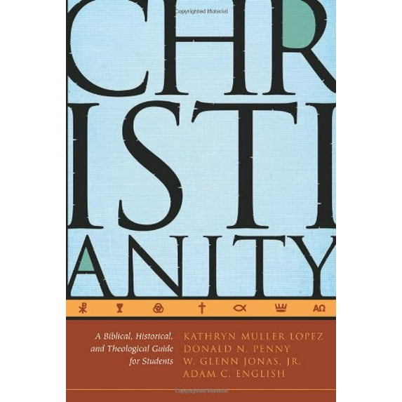 Pre-Owned Christianity : A Biblical, Historical, and Theological Guide for Students (Paperback) 9780881462043