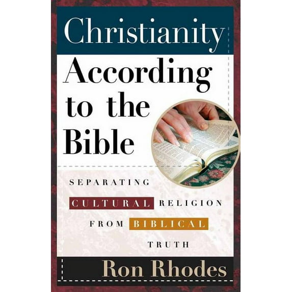 Christianity According to the Bible: Separating Cultural Religion from Biblical Truth, (Paperback)