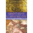 thumbnail image 1 of Christianity: An Ancient Egyptian Religion, (Paperback), 1 of 1