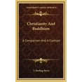 thumbnail image 1 of Christianity And Buddhism : A Comparison And A Contrast (Hardcover), 1 of 1