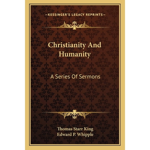 Christianity And Humanity : A Series Of Sermons (Paperback)