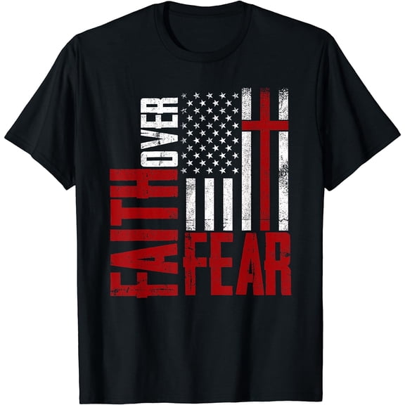 Christianity Cross US Flag Faith Over Fear Patriotic Jesus T-Shirt