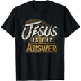 thumbnail image 1 of Christianity Jesus Is The Answer Jesus T-Shirt, 1 of 3