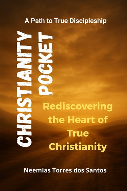 Christianity Pocket: A Path to True Discipleship - Rediscovering the Heart of True Christianity, (Paperback)