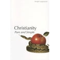 thumbnail image 1 of Pre-Owned Christianity Pure and Simple (Paperback) 1933184078 9781933184074, 1 of 1