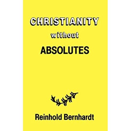Pre-Owned Christianity Without Absolutes (Paperback) 9780334025665