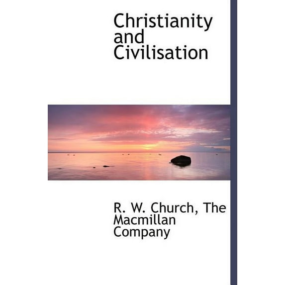 Christianity and Civilisation (Hardcover)