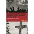 thumbnail image 1 of Christianity and Heavy Metal as Impure Sacred within the Secular West: Transgressing the Sacred, (Hardcover), 1 of 1