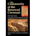 thumbnail image 1 of Christianity and Judaism in Antiquity Community of the Renewed Covenant: Notre Dame Symposium on the Dead Sea Scrolls, Book 10, (Paperback), 1 of 1