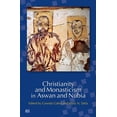 thumbnail image 1 of Christianity and Monasticism Christianity and Monasticism in Aswan and Nubia, (Paperback), 1 of 1