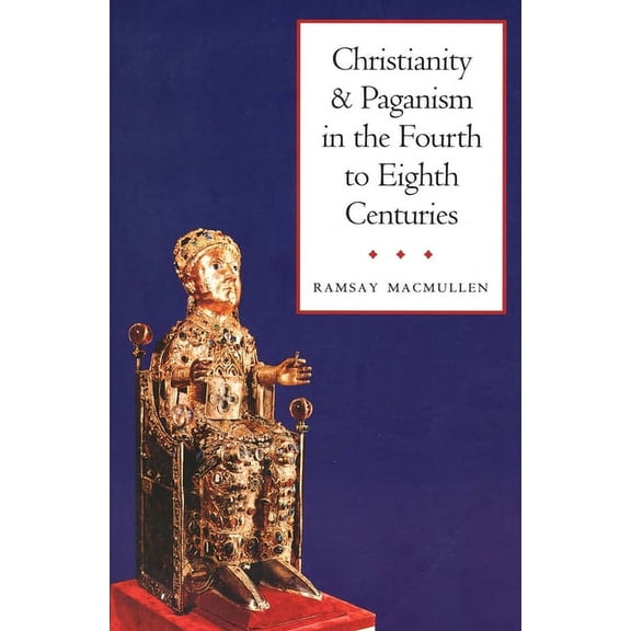 Christianity and Paganism in the Fourth to Eighth Centuries (Paperback)