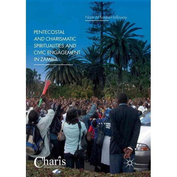 Christianity and Renewal - Interdiscipli Pentecostal and Charismatic Spiritualities and Civic Engagement in Zambia, (Paperback)