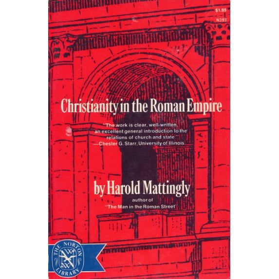 Pre-Owned Christianity in the Roman Empire (Hardcover) 0393003973 9780393003970