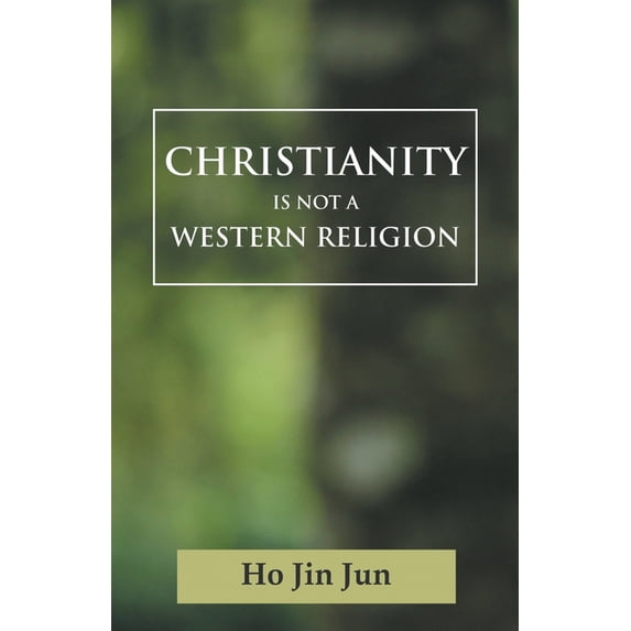Christianity is not a Western Religion, (Paperback)