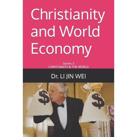 Christianity & the World Christianity and World Economy, (Paperback)