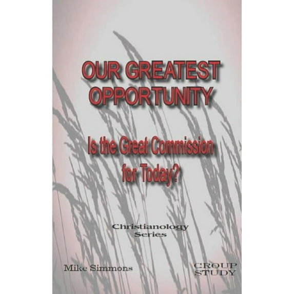 Christianology Our Greatest Opportunity, Book 1, (Paperback)