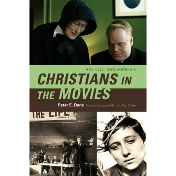 Pre-Owned Christians in the Movies : A Century of Saints and Sinners 9780742570306