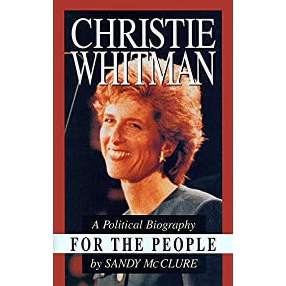 Pre-Owned Christie Whitman for the People (Hardcover) by Sandy McClure