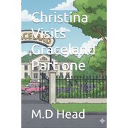 Christina Visits Graceland Part one, Paperback