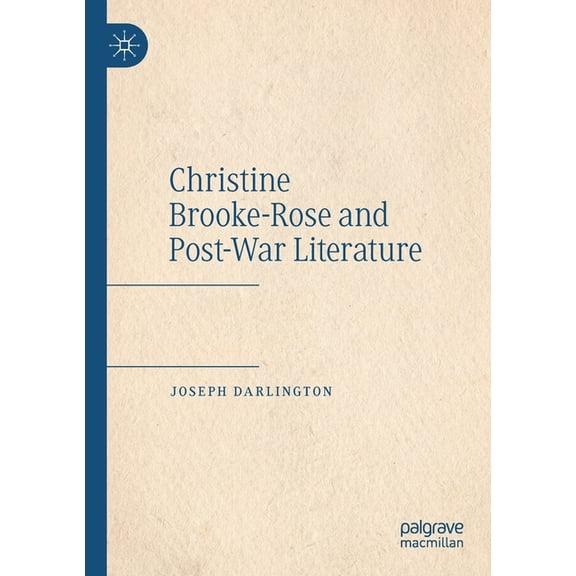 Christine Brooke-Rose and Post-War Literature, (Paperback)