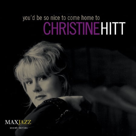 Christine Hitt - You'd Be Nice To Come Home To - Opera / Vocal - CD
