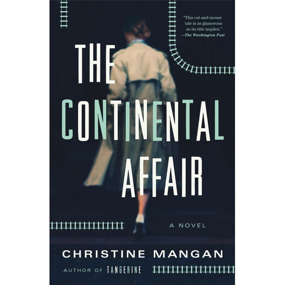 Christine Mangan: The Continental Affair: A Novel (Paperback)