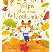 Christine Pym,Fiona Barker,Giuditta Campell Volpe che ama l'autunno. Ediz. a color Hardcover