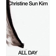 Christine Sun Kim All Day All Night, Hardcover