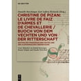 thumbnail image 1 of Christine de Pizan: Le livre de faiz d'armes et de chevallerie / Buoch von dem vechten und von der ritterschaft, (Hardcover), 1 of 1