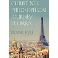 thumbnail image 1 of Christine's Philosophical Journey to Paris (Paperback), 1 of 1