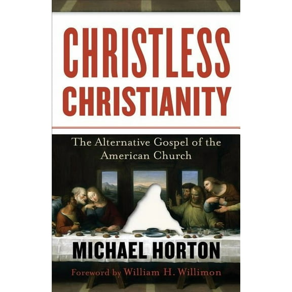 Christless Christianity: The Alternative Gospel of the American Church, (Paperback)