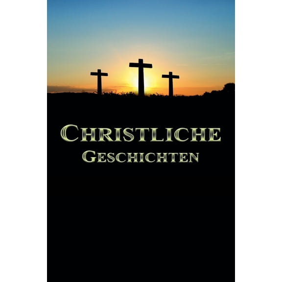 Christliche Geschichten Christliche Geschichten, Book 1, (Paperback)